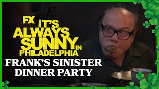 Franks Sinister Dinner Party  Its Always Sunny in Philadelphia  Season 15 Ep7  FXX [upl. by Edmee]