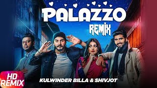 Palazzo  Remix  Kulwinder Billa amp Shivjot  Aman Hayer  Himanshi Khurana  Remix Song 2018 [upl. by Acinoed474]