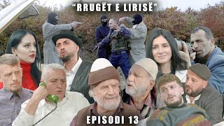 Rrugët e Lirisë  Episodi 13 Tregime të Vjetra [upl. by Kayla]