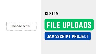 Custom File Uploads in HTML CSS JS [upl. by Htyderem]