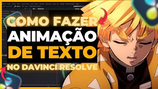 COMO FAZER ANIMAÇÃO DE TEXTO NO DAVINCI RESOLVE PASSO A PASSO [upl. by Katy]