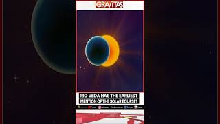 What Rig Veda says on Solar Eclipse  Gravitas Shorts [upl. by Aurelio]