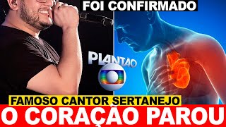 INFELIZMENTE CANTOR SERTANO DE HIT QUE MARCOU O BRASIL APÓS PARADA CARDÍACA LUIZA E MAURILIO [upl. by Naresh931]