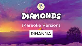 Rihanna  Diamonds Karaoke Version  Shine Bright Like a Star Sing with Radiance [upl. by Yerfoeg]