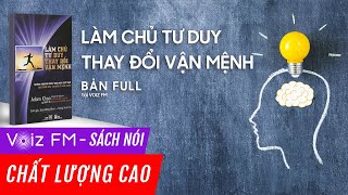 Sách nói Làm Chủ Tư Duy Thay Đổi Vận Mệnh  Adam Khoo  Voiz FM [upl. by Starlin693]