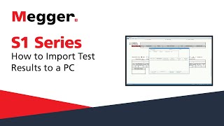 Megger S1 Series How to Import Test Results to a PC [upl. by Artined]