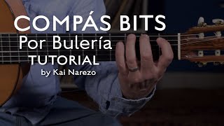 Compás Bits Por Bulería  Flamenco Guitar Tutorial by Kai Narezo [upl. by Roach]