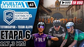 🔴EN VIVO 🚵‍♂️ VUELTA GUATEMALA 🔵 ​ETAPA 6️⃣​​​​​​​  1173 KM 🚵‍♂️ [upl. by Iohk90]