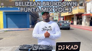 BELIZEAN BRUKDOWN PUNTA MIX VOL 3  DJ KAD Mr Peters Mime Clayton Williams Danki Man [upl. by Toy849]