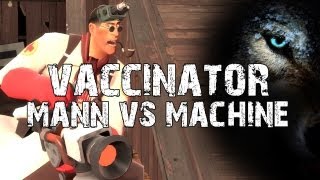 TF2 MvM amp Vaccinator Mann vs Machine Decoy [upl. by Akemehc]