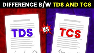 TDS and TCS Difference  Tax Deducted at Source and Tax Collected at Source  Hindi [upl. by Imim435]