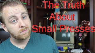 The Truth About Small Presses WritingTips [upl. by Enahsal]