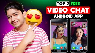 Top 2 Free Video Chat Apps  Best Free Video Chat App  Random Video Call App With Strangers  2024 [upl. by Dnomso49]