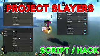 Project Slayers Script  Hack GUI  Auto Farm Kill Aura Auto Dungeon amp More [upl. by Ijic589]