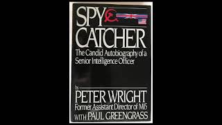 SpyCatcher The Candid Autobiography of a Senior Intelligence Officer Peter Wright 2 [upl. by Letnuhs461]