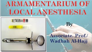 2 Armamentarium of local anesthesia – Dr Wadhah local anesthesia lectures د وضاح الحاج [upl. by Audrey585]