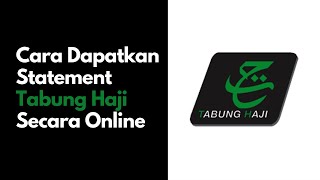 Cara Dapatkan Penyata Tabung Haji Secara Online [upl. by Anagnos70]