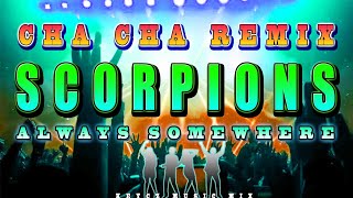 Always Somewhere  Scorpions  CHA CHA REMIX 2025  KEYCZ MUSIC [upl. by Etnor120]