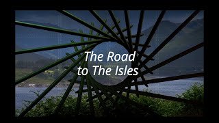 The Road to the Isles [upl. by Ayhdiv]