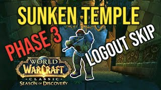 Sunken Temple Logout Skip Phase 3 Season of Discovery wowclassic seasonofdiscovery classicwow [upl. by Inar220]