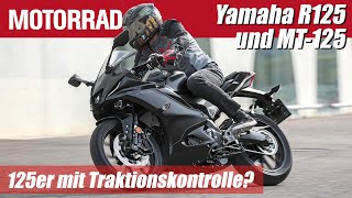 125er mit Traktionskontrolle Braucht man das TestTalk über die neue Yamaha R125 und MT125 [upl. by Idolah]