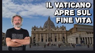 Il Vaticano apre al fine vita [upl. by Adnovaj]