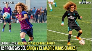 12 NIÑOS CRACKS QUE SON EL FUTURO DEL MADRID Y DEL BARCELONA XAVI SIMONS DE LA VIBORA ETC [upl. by Grey504]