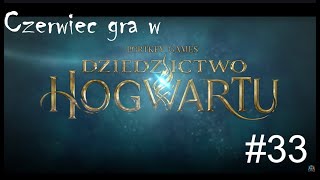 Czerwiec gra w Dziedzictwo Hogwartu 33  W cieniu czasu [upl. by Alyaj]