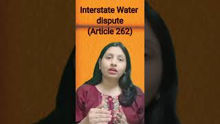 Interstate Water dispute article262 Interstatewaterdispute indianconstitution shorts [upl. by Ahseia]