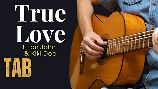 True Love  Elton John amp Kiki Dee  Fingerstyle Guitar Tutorial Tab [upl. by Eneres]