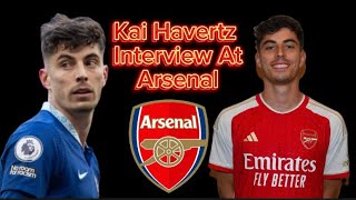 Kai Havertz Excited to Join Arsenal  First Interview Highlights  Chelsea Traitor [upl. by Nanyk]