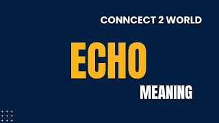 What Does echo Means  Meanings And Definitions With Example in ENGLISH [upl. by Niuqauj253]