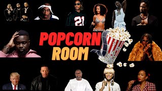 POPCORN ROOM PT 9 MIGOS TUNDE EDNUT 2PAC TYLA TRAVIS SCOTT SHATTA WALE STONEBOY SARKODIE [upl. by Ellemrac]