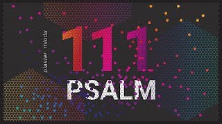 PLASTER MIODU Psalm 111 Wejdź do środka [upl. by Niobe]