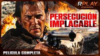 PERSECUCIÓN IMPLACABLE  LEJANO OESTE  RPLAY PELICULA COMPLETA EN ESPANOL [upl. by Tull]