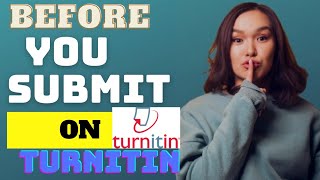 5 things you MUST do before submitting to Turnitin plagiarism checker check plagiarism on turnitin [upl. by Gnuy]