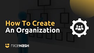 How to Create an Organization on NiceHash [upl. by Garmaise]