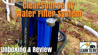 ClearSource RV Water Filter System  unboxing and review [upl. by Rabiah]