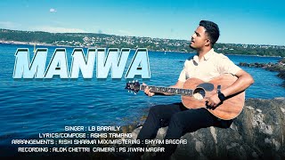 MANWA  LB Baraily  New Hindi Christian Song 2024  Ashis Tamang  Official Music Video [upl. by Assej]