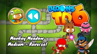 BTD6  Monkey Meadow  Medium  Reverse  FAST and EASY tutorial  No Monkey Knowledge [upl. by Hanover]