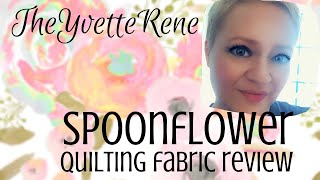 Spoonflower Fabric Review  January 2020  TheYvetteRene [upl. by Etti]