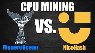 MoneroOcean VS NiceHash CPU Mining [upl. by Llehsyar]