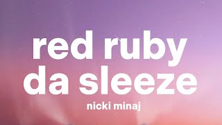 Red Ruby Da Sleeze  Nicki Minaj Lyrics [upl. by Annahahs]