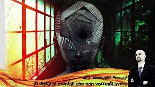 15 malattie mentali che non vorresti avere – Prima Parte [upl. by Novah]