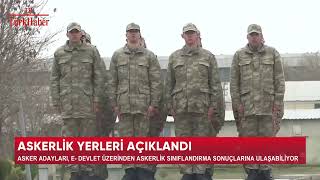 ASKERLİK YERLERİ AÇIKLANDI [upl. by Airrat]