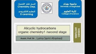 Alicyclic Hydrocarbons part 1  Organic Chemistry 1Assist prof Dr Luma Sami Ahamed [upl. by Eibba]