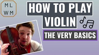 How To Play Violin  The Very Basics [upl. by Ajit]