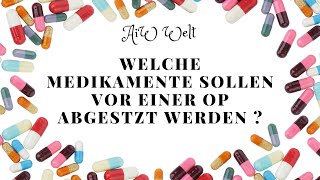 Welche Medikamente soll ich vor einer Operation absetzen [upl. by Acyssej972]