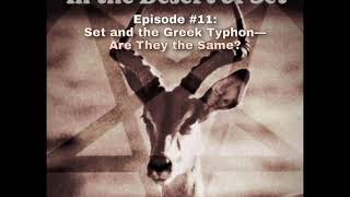 ITDoS Podcast 11 Set and the Greek Typhon—Are They the Same [upl. by Adyl]