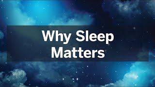 Why Sleep Matters [upl. by Baird465]